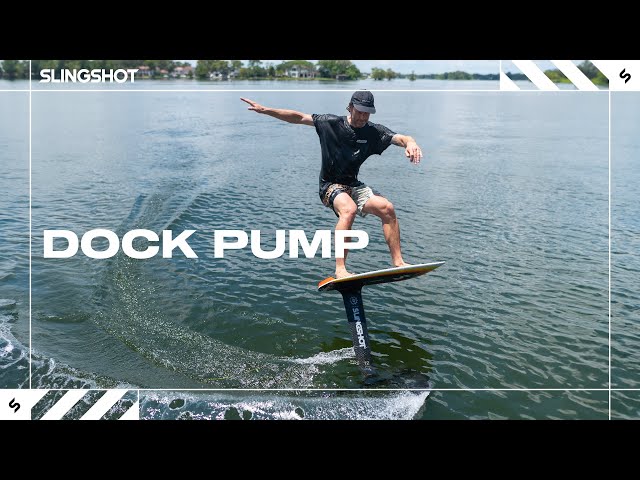 Dock Pump Category | Slingshot Foil