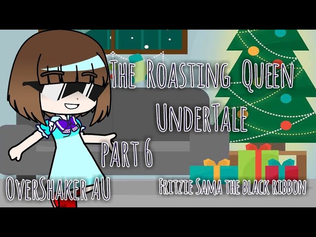 The Roasting Queen | Undertale ep 6 | OverShaker AU | Frans