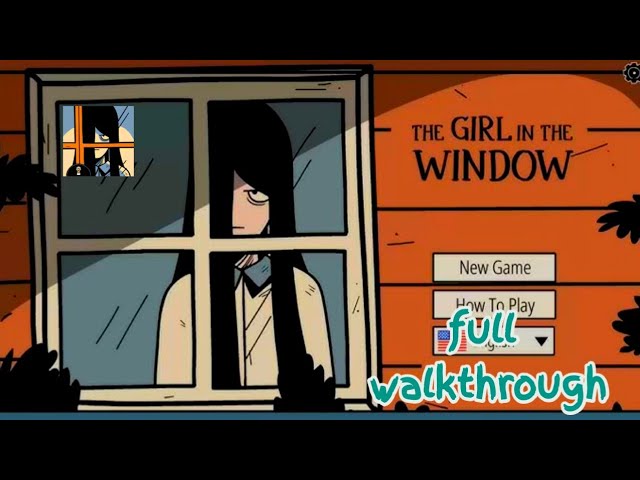 The girl in the window walkthrough Dark Dome + secret ending