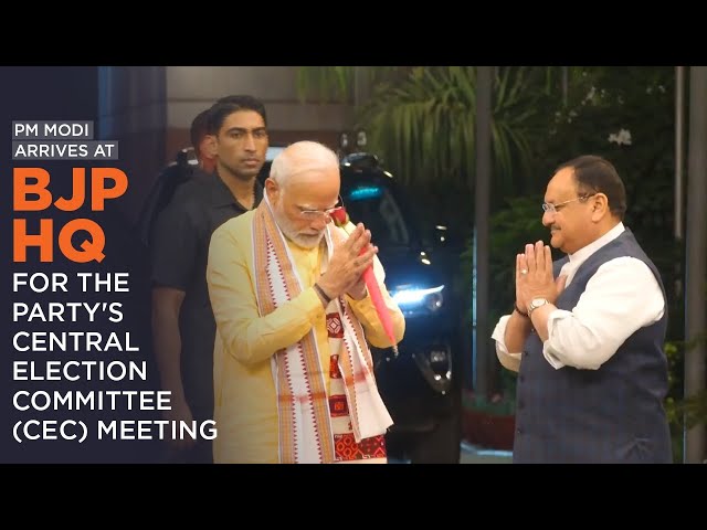 PM Modi arrives at BJP HQ for the party's Central Election Committee (CEC) meeting