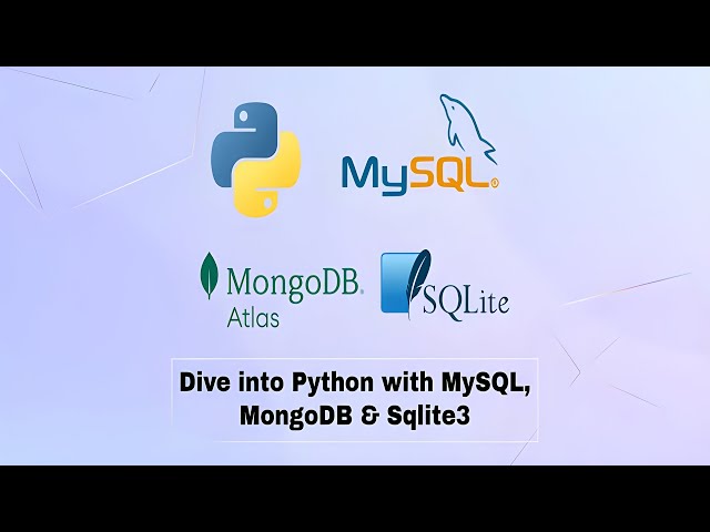 Databases with Python: The Ultimate Guide to MySQL, SQLite & MongoDB