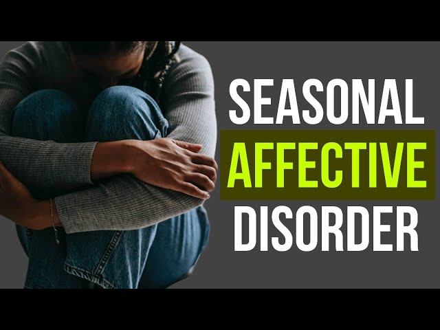 Understanding Seasonal Affective Disorder(SAD): Symptoms, Causes, and Treatments