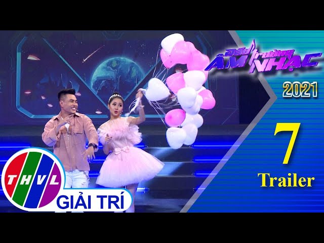 Đấu trường âm nhạc 2021 - Tập 7: Trailer