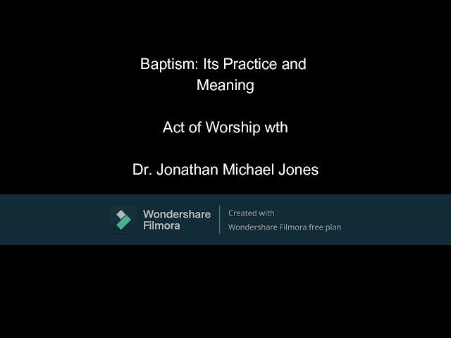 Baptism: Its Practice and Meaning