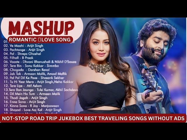 Non-Stop Romantic Love Jukebox | Best Traveling Song for Relaxation | Arijit Singh #7303live