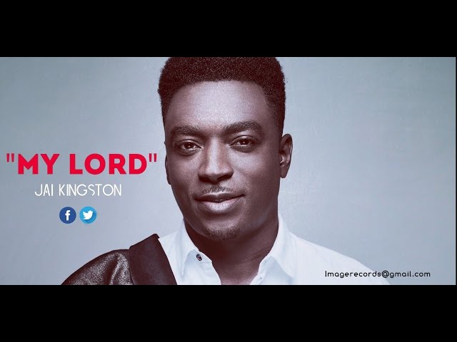 Jai Kingston - My Lord [OFFICIAL]