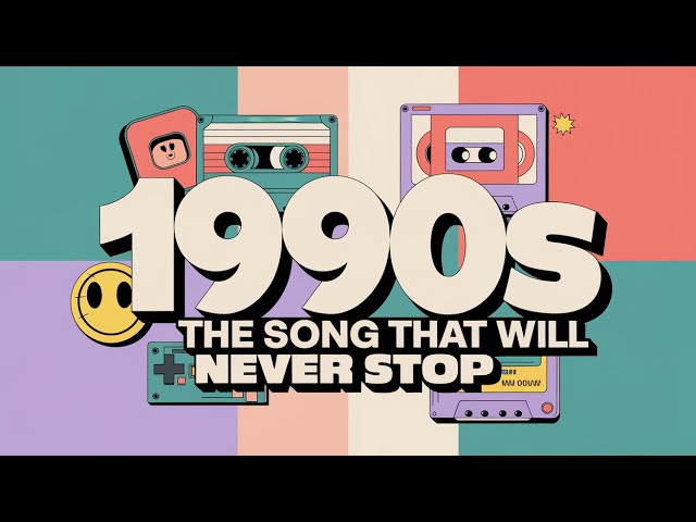 This is the Song That Never Ends (90s Version) | Nostalgia Remix 🎶 | 90s Music & Culture Moments