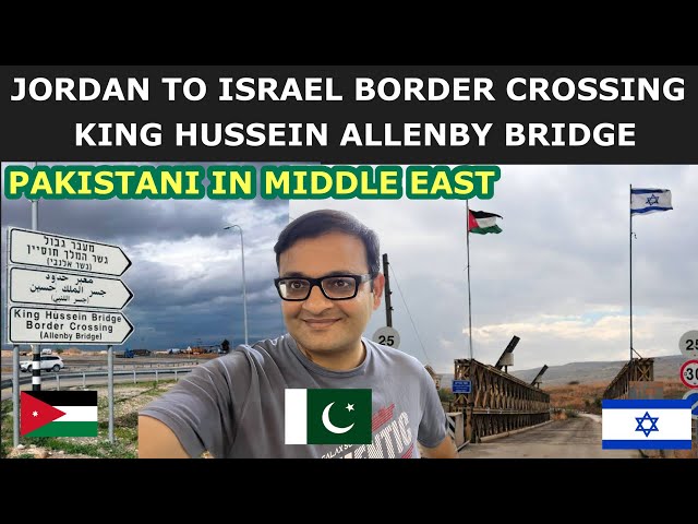 JORDAN TO ISRAEL KING HUSSEIN ALLENBY BRIDGE PAKISTANI IN MIDDLE EAST URDU HINDI ENGLISH SUBTITLES