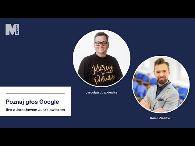 Poznaj głos Google - live z Jarosławem Juszkiewiczem