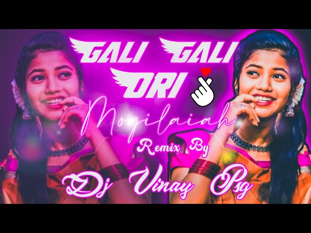 Gali Gali Ori Mogilaiah Remix By Dj Vinay Psg #trending #2024 #telugu dj song #Folk Dj Songs