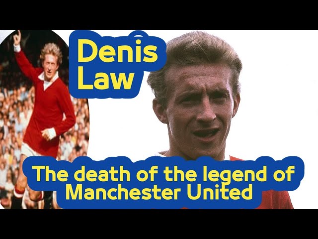 Denis Law: Manchester United, Man City and Scotland great dies aged 84