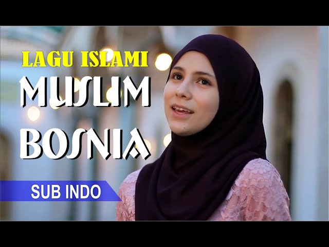 Lagu Islami Muslim Bosnia SUKREN RAHMANU (SUB INDO)