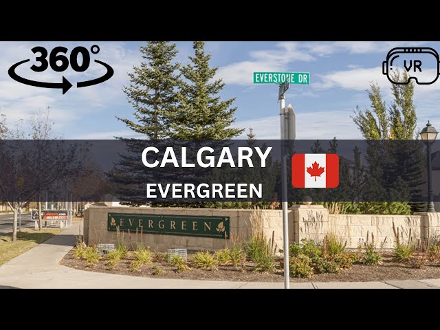 360° Tour of Evergreen: Exploring the Beauty of Calgary's Scenic Neighborhood