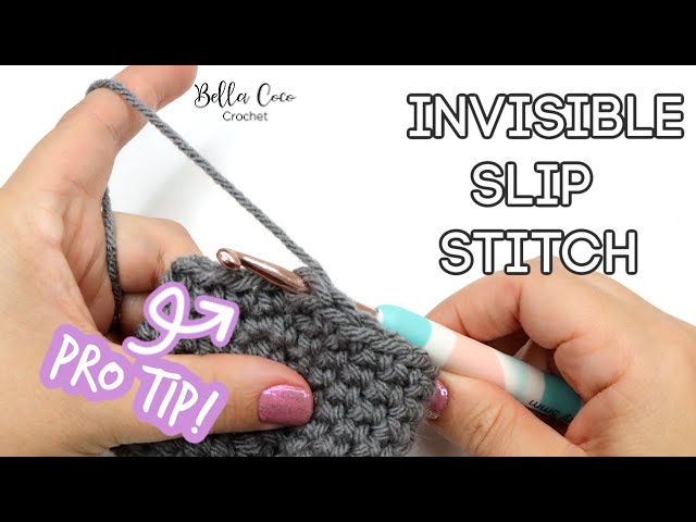 CROCHET TIP: INVISIBLE SLIP STITCH  | Bella Coco Crochet