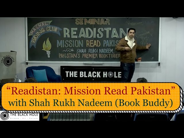 Seminar: Readistan – Mission Read Pakistan | Shah Rukh Nadeem (Book Buddy)