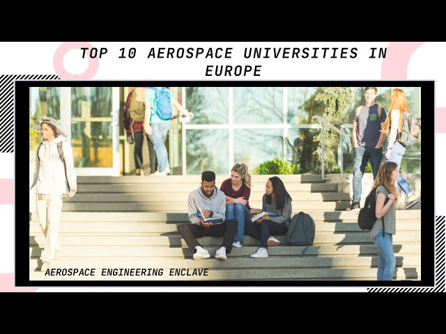 Top 10 Aerospace Universities in Europe