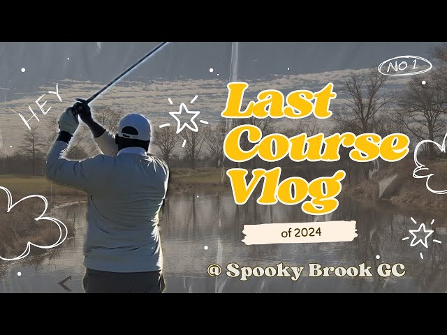 Last 18 Hole Round of 2024 - #everyshot #coursevlog