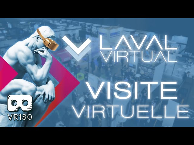 LAVAL VIRTUAL 2023, en visite virtuelle!