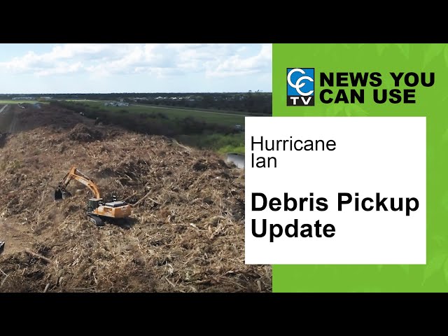 News You Can Use: Hurricane Ian Debris Cleanup Update