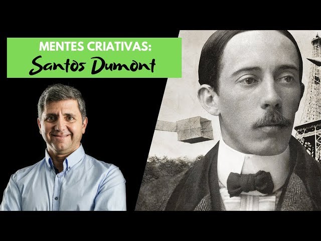 Santos Dumont [Mentes Criativas #4]