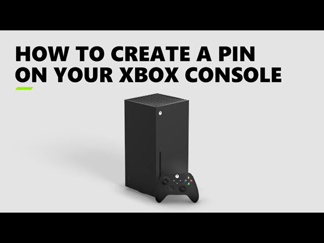 How to Create a Pin on Your Xbox Console