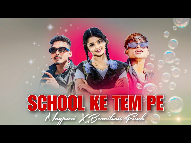 School Ke Tem Pe X Sajan Oraon X Yo K Rapper (Nagpuri X Brazilian Funk) Dj Roshan Kansabel