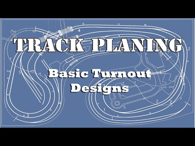 Basic Turnout Designs for the Model Railroader - Model Railroad Layout Design