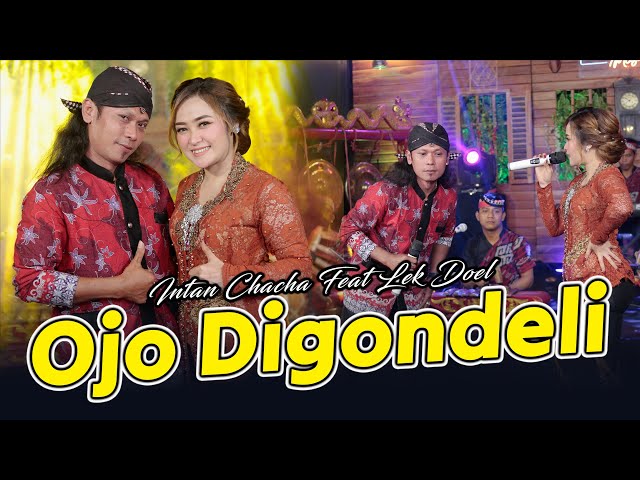 Intan Chacha Feat. Lek Doel - Ojo Digondeli (Official Music Video)