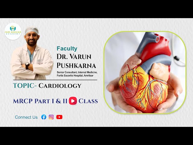 MRCP Preparation Course | Cardiology | ft. Dr. Varun Pushkarna | @farzauxiliaracademy