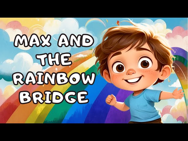 Bedtime Story: Max and the Rainbow Bridge 🌈| Calming Children's Bedtime Story with Relaxing Music