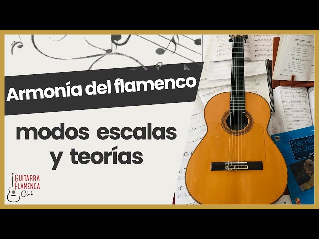 Armonía del flamenco: teorías y explicación.