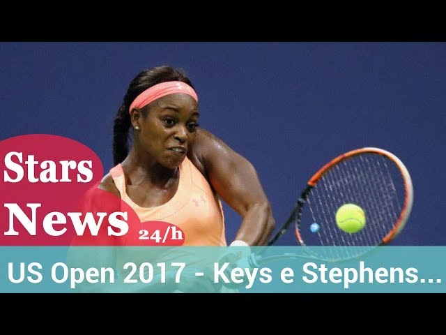 US Open 2017 - Keys e Stephens per il titolo.HD