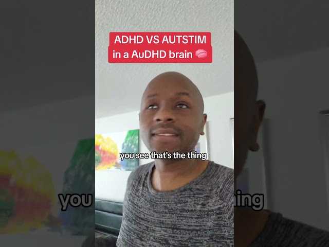 ADHD versus autism in an AuDHD Brain #actuallyautistic #audhd