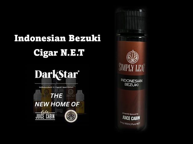 Indonesian Bezuki Cigar N.E.T | Juice Cabin / DarkStar | Very enjoyable all day tobacco vape