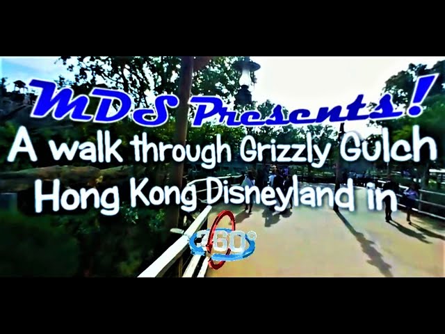 Disney Around the World in 360°: A walk through Hong Kong Disneyland Grizzly Gulch