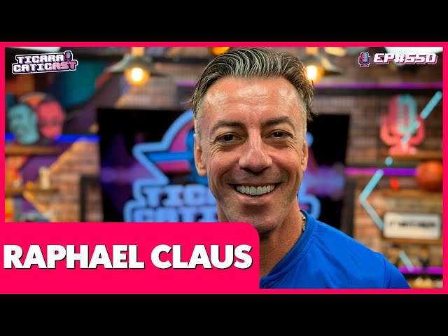 RAPHAEL CLAUS - TICARACATICAST | EP 550