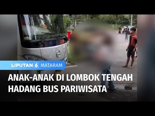 Anak-Anak di Lombok Tengah Hadang Bus Pariwisata | Liputan 6 Mataram