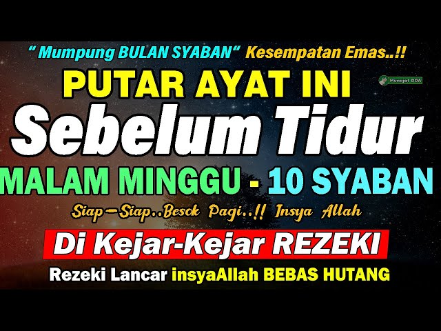 HANYA MALAM INI ! Putar Sebelum Tidur Malam Minggu, Zikir Mustajab Penarik Rezeki Segala Penjuru