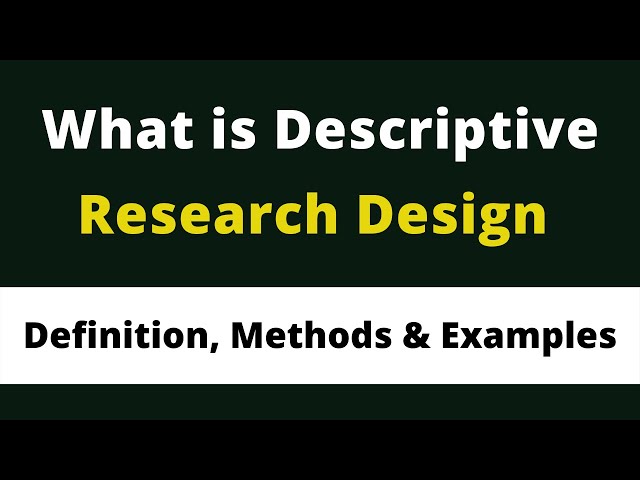 What is Descriptive Research Design  l Definition l  Methods and Examples l step by step guide