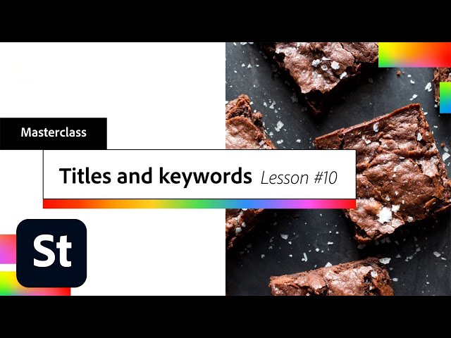 Best Practices for Titles and Keywords, Lesson #10 | Adobe Creative Cloud