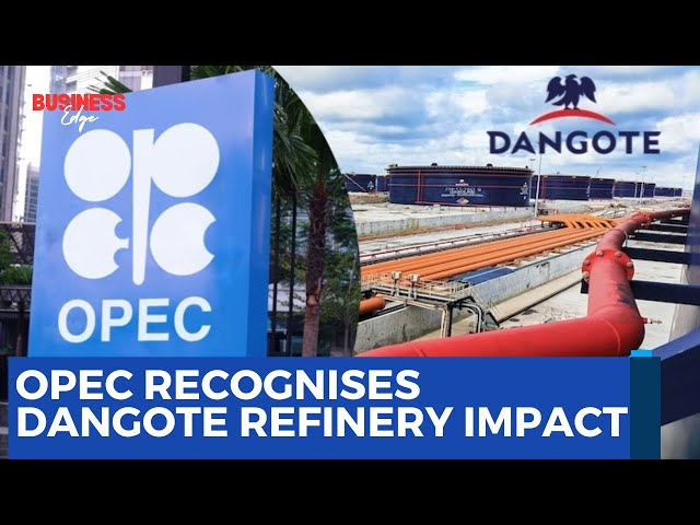 OPEC Acknowledges Dangote Refinery's Impact on Nigeria's Fuel Imports