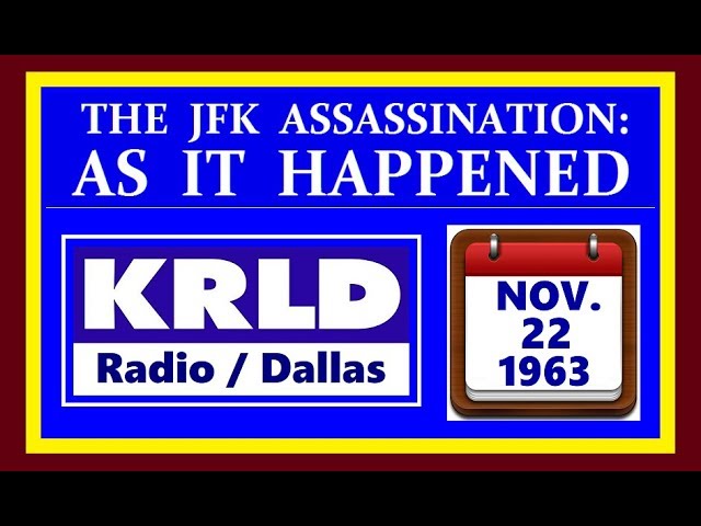 JFK'S ASSASSINATION (11/22/63) (KRLD-RADIO; DALLAS, TEXAS)