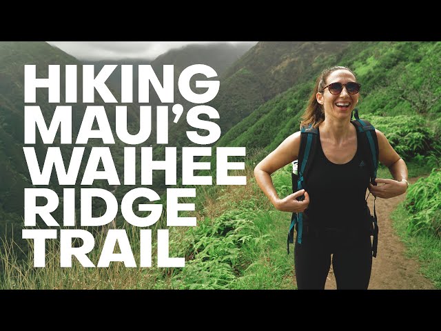 Hiking Maui's Waihee Ridge Trail: Maui's Best Hike - The Detourist Guide To Travel - Maui | Ep. 7