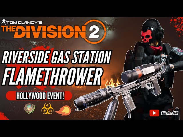 Riverside Gas Station HOLLYWOOD FLAMETHROWER FIREWALL STATUS TANK BUILD - The Division 2