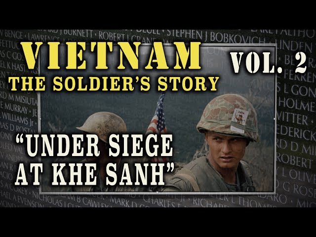 "Vietnam: The Soldier's Story" Doc. Vol. 2 - "Under Siege at Khe Sanh"