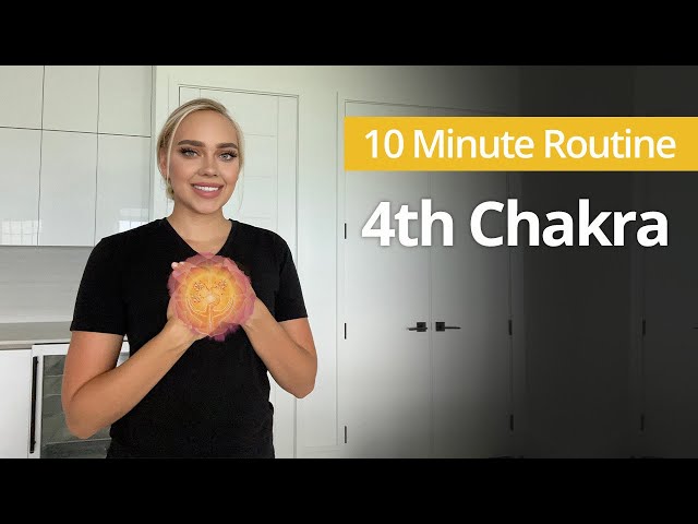 4TH CHAKRA Heart Chakra Opening Exercises | 10 Minute Daily Routines