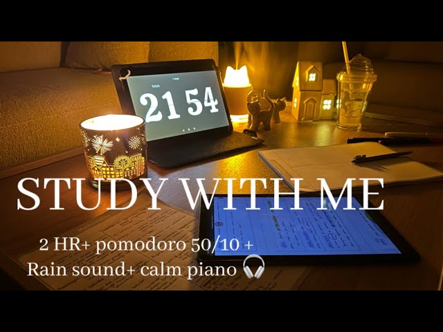 2 HR STUDY WITH ME (50/10) | relaxing rain + piano sound | pomodoro timer