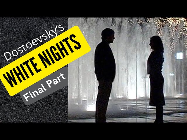 WHITE NIGHTS - Final Part #dostoyevsky #dostoyevski #story #storytelling