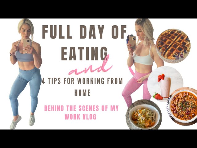 4 TIPS for working from home as a fitness coach/ Full day of meals