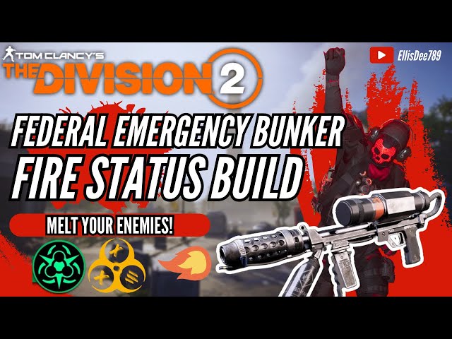 Federal Emergency Bunker FIRE STATUS EFFECT ECLIPSE PROTOCOL Build - The Division 2